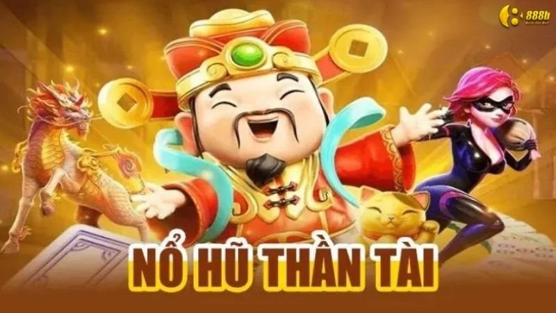 Nổ hũ thần tài - phần thưởng bất ngờ đang đợi 10 no-hu-than-tai